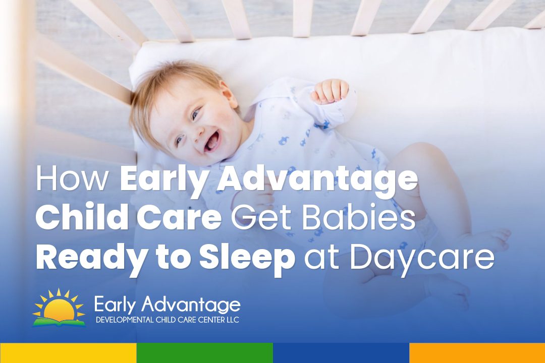 How Early Advantage Helps Get Babies Ready to Sleep Early Advantage